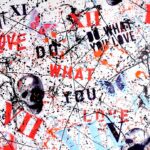 Do What You Love Art by Sergey Gordienko aka LSKiP