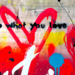 Do What You Love Painting by Sergey Gordienko