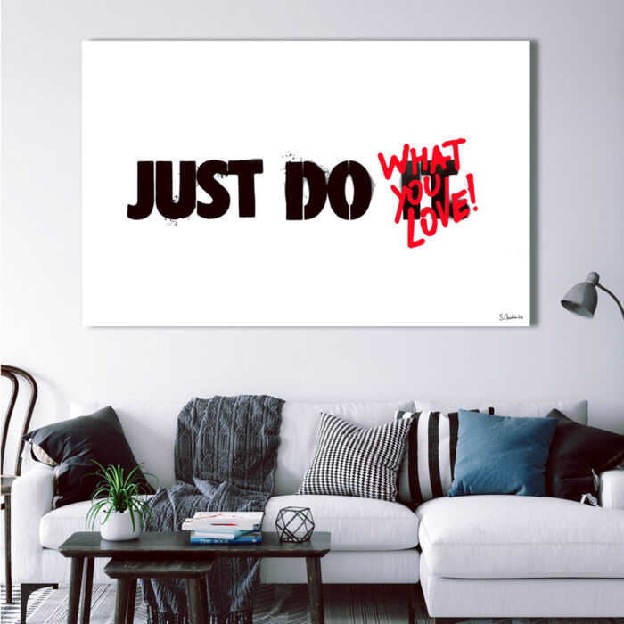 Do What You Love - just do it by Sergey Gordienko