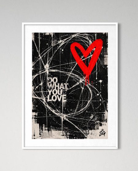 Love in the Chaos – Do What You Love Art Print 04/26 Limited Edition — photo 3
