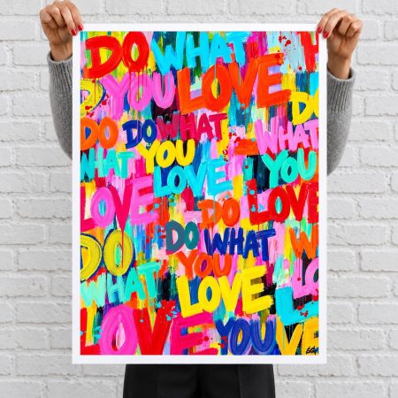 Love Out Loud– Do What You Love Art Print 07/26 Limited Edition — photo 2