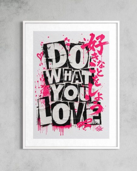 Love Has No Language – Do What You Love Art Print 01/26 Limited Edition — photo 2