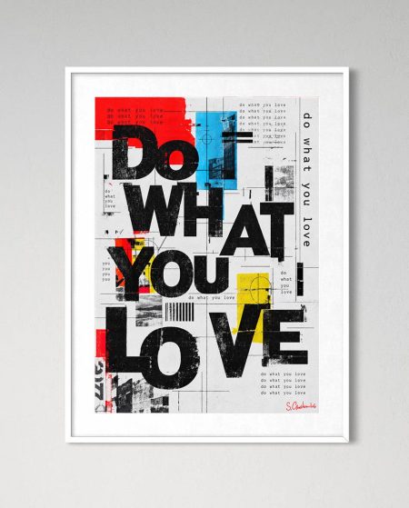 Love in Bold – Do What You Love Art Print 03/26 Limited Edition — photo 2